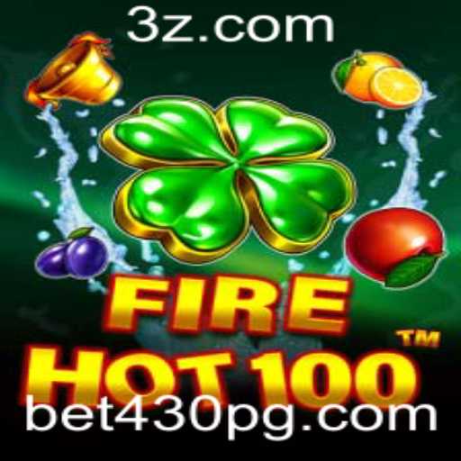 Descubra o Empolgante Universo de FireHot100 com Bet430
